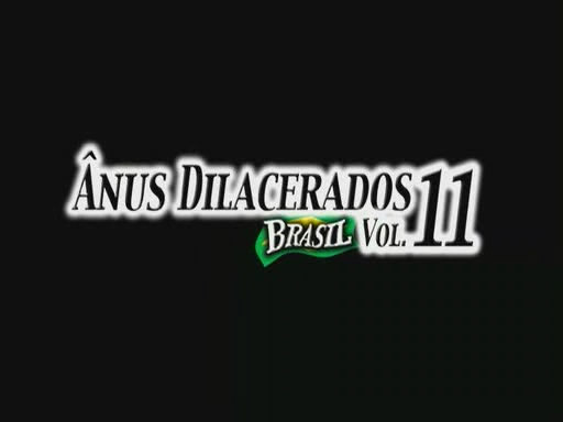 Anus Dilacerados # 11 / Бразильский разорванный анус 11